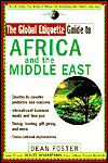 THE GLOBAL ETIQUETTE GUIDE TO AFRICA and the MIDDLE EAST